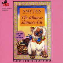 The Chinese Siamese Cat - Amy Tan, Amy Tan