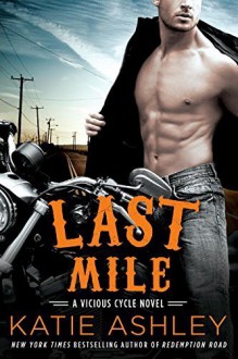 Last Mile: A Vicious Cycle Novel by Ashley, Katie(May 3, 2016) Paperback - Katie Ashley