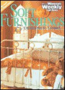 Soft Furnishings ("Australian Women's Weekly" Home Library) - Maryanne Blacker, Mary Coleman