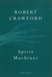 Spirit Machines - Robert Crawford