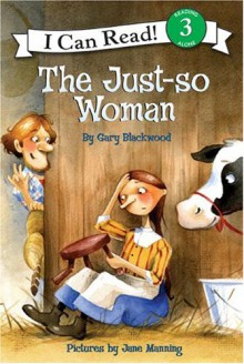 The Just-So Woman - Gary L. Blackwood, Jane Manning, Jane K. Manning