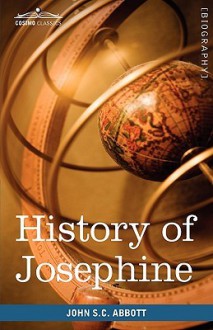 History of Josephine - John S.C. Abbott