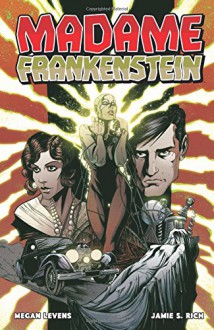 Madame Frankenstein - Jamie S. Rich, Megan Levens, Megan Levens