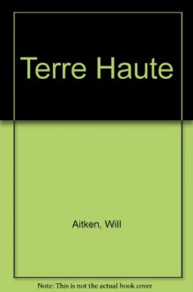 Terre Haute - Will Aitken