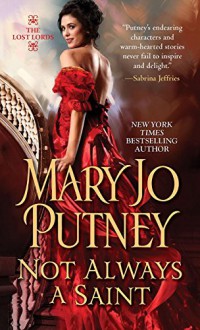 Not Always a Saint (Lost Lords) - Mary Jo Putney