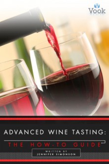 Advanced Wine Tasting - Jennifer Simonson