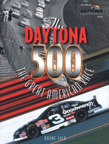 The DAYTONA 500: The Great American Race - Duane Falk