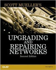 Upgrading and Repairing Networks [With CDROM] - Terry W. Ogletree