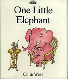 One Little Elephant - Colin West