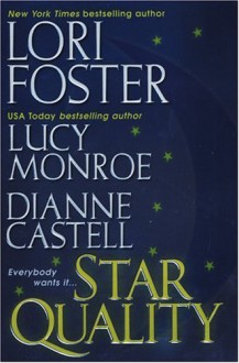 Star Quality - Lori Foster;Lucy Monroe;Dianne Castell