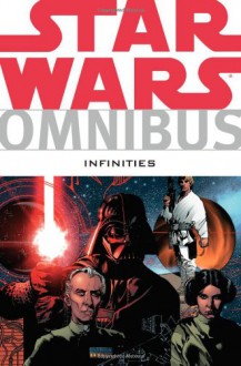 Star Wars Omnibus: Infinities - Chris Warner,Dave Land,Adam Gallardo