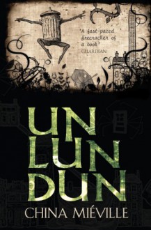 Un Lun Dun - China Miéville