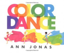 Color Dance - Ann Jonas