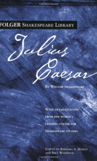 Julius Caesar (Folger Shakespeare Library) - Paul Werstine, Barbara A. Mowat, William Shakespeare