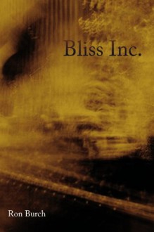 Bliss Inc. - Ron Burch