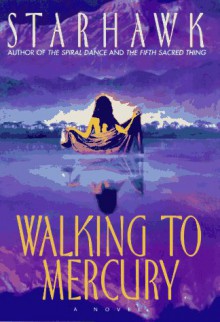 Walking to Mercury - Starhawk