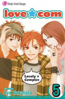 Love*Com (Lovely*Complex), Volume 5 - Aya Nakahara