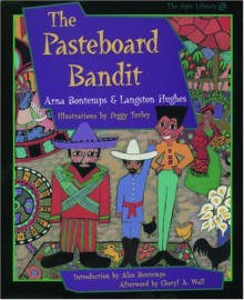 The Pasteboard Bandit - Arna Bontemps, Cheryl A. Wall, Langston Hughes