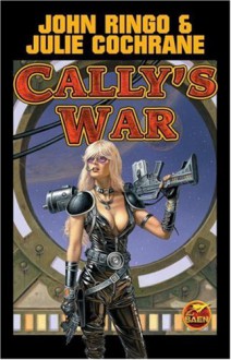 Cally's War (Posleen War) - John Ringo;Julie Cochrane