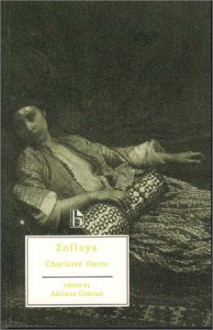 Zofloya (Broadview Literary Texts Series) - Charlotte Dacre