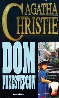 Dom przestępców - Agatha Christie