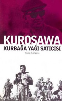 Kurbağa Yağı Satıcısı - Akira Kurosawa