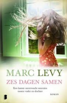 Zes dagen samen - Marc Levy, Saskia Taggenbrock