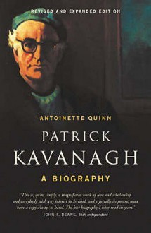 Patrick Kavanagh: A Biography - Antoinette Quinn