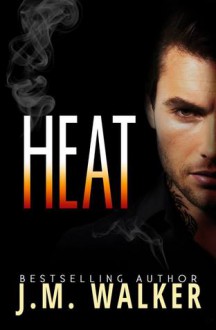 Heat - J.M. Walker