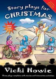 Story Plays for Christmas - Vicki Howie