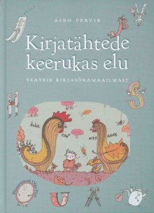 Kirjatähtede keerukas elu - Aino Pervik