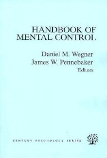 The Handbook of Mental Control - Craig Ed. Wegner, James W. Pennebaker