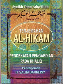 Terjemahan Al-Hikam - Shaikh Ibnu Atho'illah, H. Salim Bahreisy