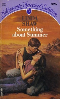 Something About Summer (Silhouette Special Edition, No 325) - Linda Shaw