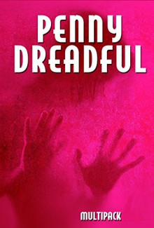 Penny Dreadful Multipack Volume 7 - The Americans: The Legend of Sleepy Hollow, The Murders in the Rue Morgue, Mosses From An Old Manse, Owl Creek Bridge, ... (Illustrated) (Penny Dreadful Multipacks) - Washington Irving, Edgar Allan Poe, Nathaniel Hawthorne, Ambrose Pierce, Stephen Crane, Robert W. Chambers, Henry James, George Sylvester Viereck