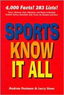 Sports Know It All - Andrew Postman, Larry Stone