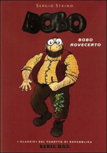 Bobo: Bobo Novecento - Sergio Staino