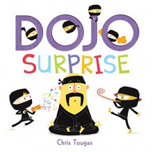 Dojo Surprise - Chris Tougas