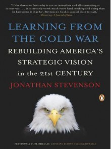 Learning from the Cold War - Jonathan Stevenson