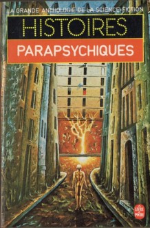 Histoires Parapsychiques - Demètre Ioakimidis, Gérard Klein, Jacques Goimard