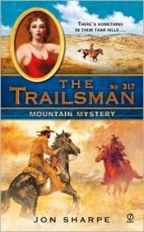 Mountain Mystery (The Trailsman, #317) - Jon Sharpe