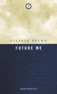 Future Me - Stephen Brown