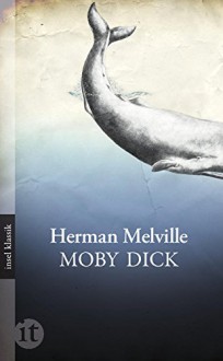 Moby Dick: Roman (insel taschenbuch) - Herman Melville, Alice Seiffert, Hans Seiffert