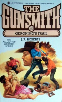 The Gunsmith #060: Geronimo's Trail - J.R. Roberts