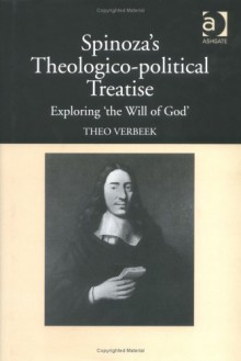 Spinoza's Theologico-Political Treatise: Exploring 'The Will of God' - Theo Verbeek