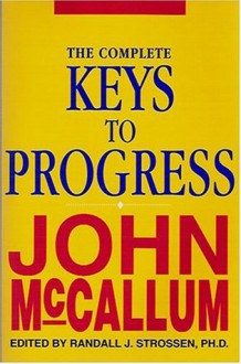 THE Complete Keys to Progress - John McCallum, Randall J. Strossen