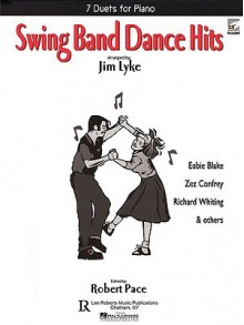 Swing Band Dance Hits: 7 Duets for Piano [With CD (Audio)] - Robert Pace