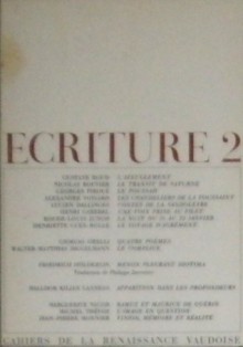 Ecriture 2 - Jean-Luc Seylaz, Bertil Galland, Gustave Roud, Nicolas Bouvier, Georges Piroue, Alexandre Voisard, Lucien Dallinges, Henri Gaberel, Roger-Louis Junod, Henriette Guex-Rolle, Giorgio Orelli, Walter Matthias Diggelmann, Caty Dentan, Friedrich Hölderlin, Philippe Jaccottet