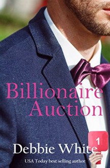 Billionaire Auction - Debbie White