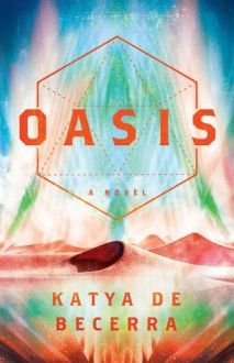 Oasis - Katya de Becerra